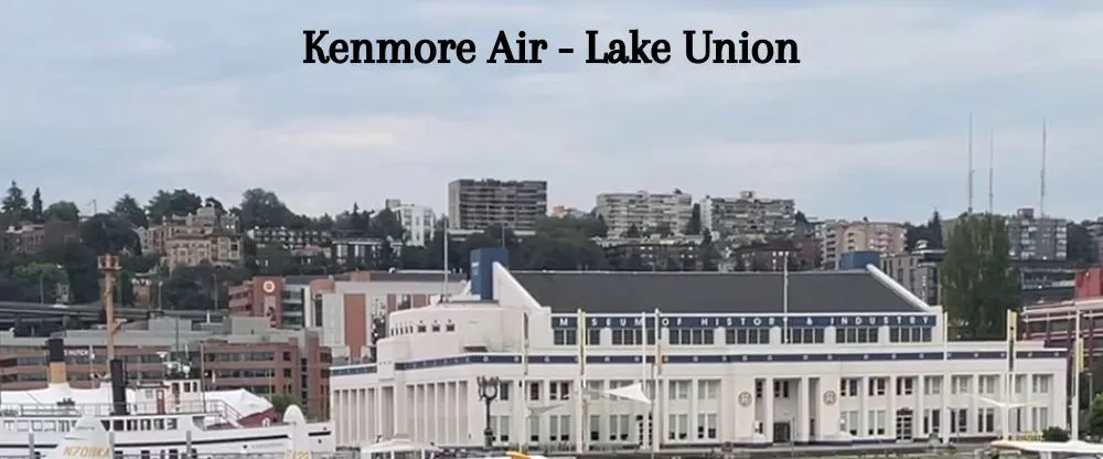 Harbour Air LKE Terminal – Kenmore Air Harbor Seaplane Base
